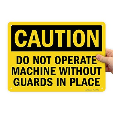 SmartSign "Caution - Do Not Operate Machine Without Guards in Place" Sign10" x 14" Plastic
