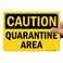 SmartSign "Caution - Quarantine Area" Sign7" x 10" Plastic