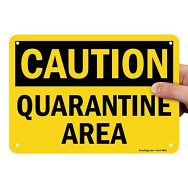 SmartSign "Caution - Quarantine Area" Sign7" x 10" Plastic