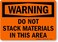 SmartSign "Warning - Do Not Stack Materials in This Area" Label5" x 7" Laminated Vinyl