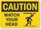 SmartSignCaution - Watch Your Head Label10" x 14" Laminated Vinyl