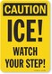 SmartSign "Caution - Ice! Watch Your Step" Sign By 7" x 10" Plastic