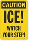 SmartSign "Caution - Ice! Watch Your Step" Sign By 7" x 10" Plastic