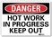 SmartSignDanger - Hot Work in Progress, Keep Out Label10" x 14" 3M Engineer Grade Reflective
