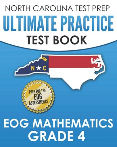 NORTH CAROLINA TEST PREP Ultimate Practice Test Book EOG Mathematics Grade 4: Includes 8 End-of-Grade Mathematics Assessments