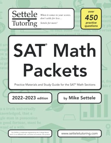 SAT Math Packets (2022-2023 edition): Practice Materials and Study Guide for the SAT Math Sections (SAT Packets)