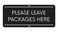 Sutter Signs Please Leave Packages Here Sign 3x7" Rust-Proof Black