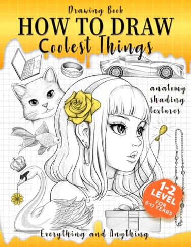Majosta Drawing Book How to Draw Coolest Things Anatomy Shading Textures: This Drawing Guide Easy Way to Learn How to Draw. Basic and Beyond