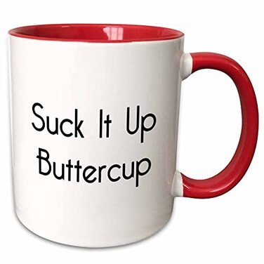 3dRose mug2245605 SUCK IT UP BUTTERCUP - Two Tone Red Mug, 11oz