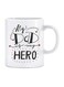 My Dad Is My Hero Printed Ceramic Coffee Mug White
