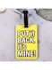 Luggage Tag with Name ID Card, Personalized Identifier ID Labels, Flexible PVC Travel Tags, Secure Travel Luggage Labels for Baggage Identity, Suitcase Tag  &ndash; "PUT IT BACK, It's Mine!" Design, Yellow