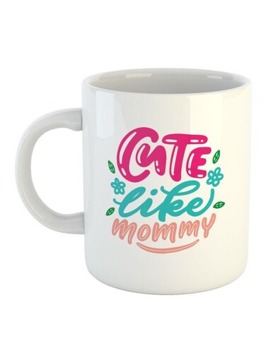 Cute Like Mommy Printed Coffee Mug White/Pink/Green 10x8x8cm