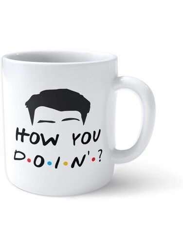 Your Wall Joey Says How You Doin - Friends - Coffee Mug 11oz White By Spoil Your Wall