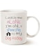 MAUAG Funny Dog Coffee Mug Christmas Gifts, Leave Me Alone I'm Only Speaking to My Dog Today Fun Cute Dog Lovers Cup White, 11 Oz