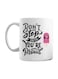Stop Until You're Proud Printed Ceramic Mug White/Black/Pink