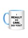 Styles I Really Do Care Printed Mug White/Blue 10cm