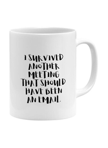 Survived Another Meeting Printed Ceramic Coffee Mug White/Black