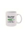 PRINTED DESIGN Ceramic Coffee Mug 11 oz - Humorous Doctor in Progress Loading Graphic - Ideal Gift for Medical Students, Future Doctors, PhD Candidates - Durable Drinkware, No Assembly Required, No Accessories