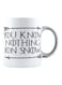 Your Wall You Know Nothing Jon Snow, Game of Thrones Coffee Mug White/Black