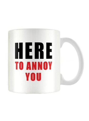 Print Here To Annoy You Printed Mug White/Black/Red