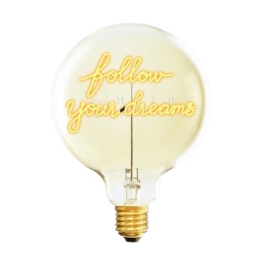 FOLLOW YOUR DREAMS - LED GLASS BULB - &Oslash;70 &times; H110 MM