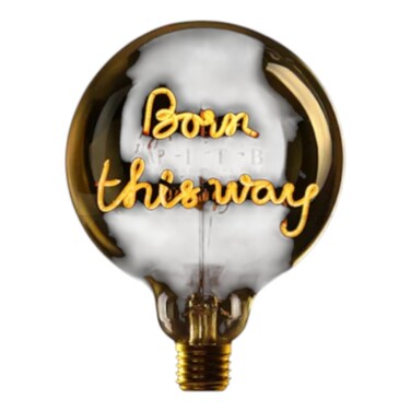 Glass LED Filament Decorative Bulb &ldquo;Born This Way&rdquo; &ndash; 70 &times; H110 mm