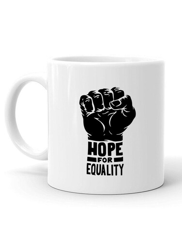 Your Wall Hope For Equality Quotes Printed Ceramic Coffee Mug 325ml, Perfect Gifting by Spoil Your Wall