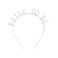 Silver 'Bride To Be' Metal Headband