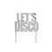 Silver 'Let's Disco' Acrylic Cake Topper