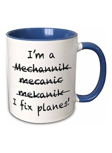 I'm A Mechanic Printed Coffee Mug Blue/White/Black
