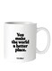 Mug - You Make World