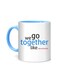 Styles We go together, Love Quote Printed Mug White/Blue