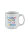 Mini Mugs - Delight in (ED316)