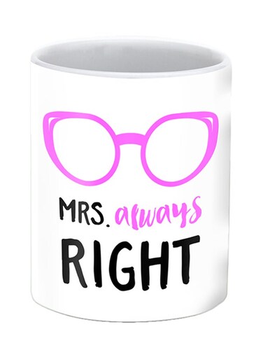 Mrs. Always Right Printed Ceramic Mug White/Black/Pink