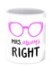 Mrs. Always Right Printed Ceramic Mug White/Black/Pink