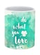 Do What You Love Printed Ceramic Mug Green/White