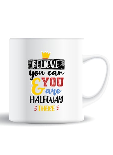 Premium Quality Two Sided Printed Coffee Mug Tea Cup Believe You Can For Home Office, Kids Men Women