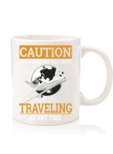 Premium Quality Two Sided Printed Coffee Mug Tea Cup For Home Office, Kids Men Women Caution Travelling at anytime