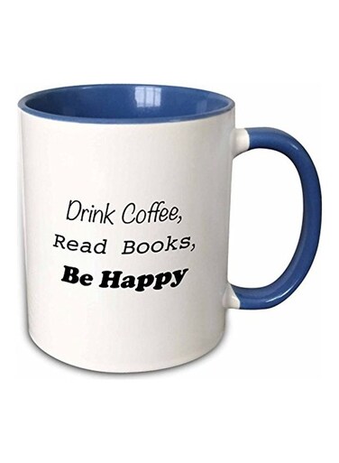 Drink Coffee Read Books Be Happy Two Tone Mug Blue/White/Black