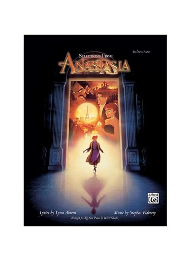 <i>Anastasia,</i> Selections from - Lyrics by Lynn Ahrens, music by Stephen Flaherty / arr. Robert Schultz