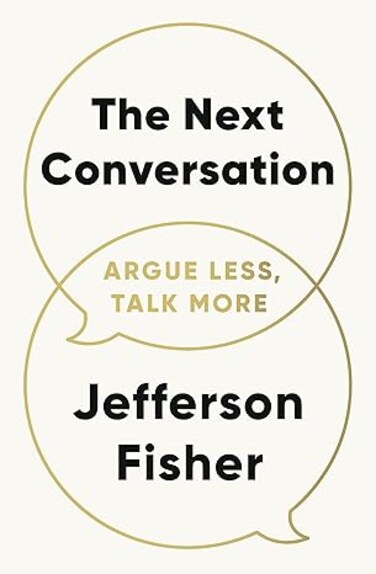 The Next Conversation: Argue Less, Talk More&nbsp;Paperback &ndash; 20 March 2025
