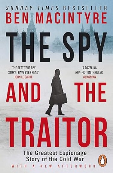 The Spy And The Traitor: The Greatest Espionage Story Of The Cold War&nbsp;Paperback &ndash; Big Book, 30 May 2019