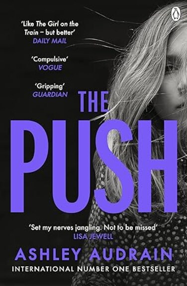 PENGUIN The Push: The Richard &amp; Judy Book Club Choice &amp; Sunday Times Bestseller With a Shocking Twist&nbsp;Paperback &ndash; Big Book, 7 November 2012