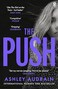 PENGUIN The Push: The Richard &amp; Judy Book Club Choice &amp; Sunday Times Bestseller With a Shocking Twist&nbsp;Paperback &ndash; Big Book, 7 November 2012