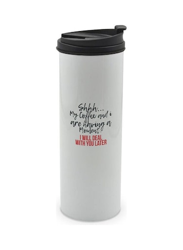 Me And My Coffee Deal With You Later Coffee Lovers Themed Tumbler With Lid White/Black/Red