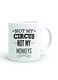 Your Wall Not my Circus Not my Monkeys Quote Printed Ceramic Coffee Mug 325ml, Perfect Gifting by Spoil Your Wall