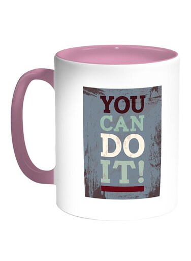 You Can Do It ! Printed Coffee Mug White/Pink