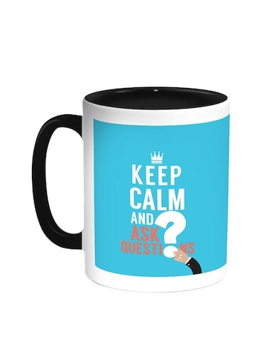 Keep Calm And Ask Questions Printed Coffee Mug Black/White 11ounce