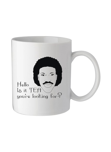 Hello Is It Tea Your're Looking For Printed Mug White/Black 11.5x10.5x10.5centimeter