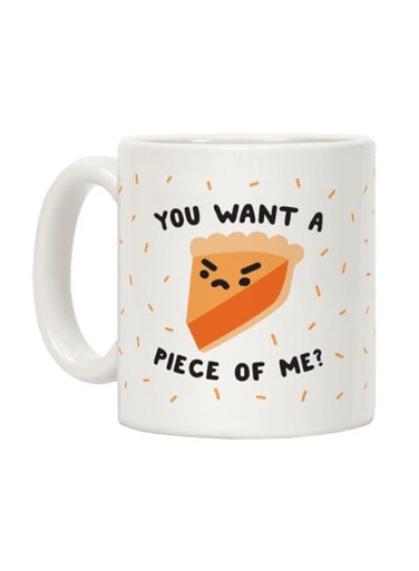 Want A Piece Of Me? Printed Coffee Mug White